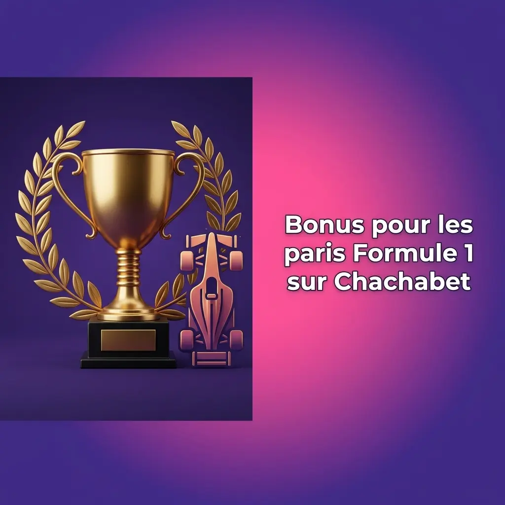Bonus de bienvenue Chachabet pour les paris Formule 1 sur les Grands Prix et championnats