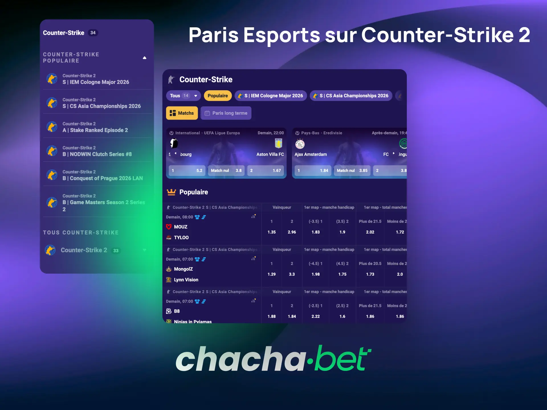 Pariez sur Counter-Strike 2 avec Chachabet et suivez les majors et ligues professionnelles.