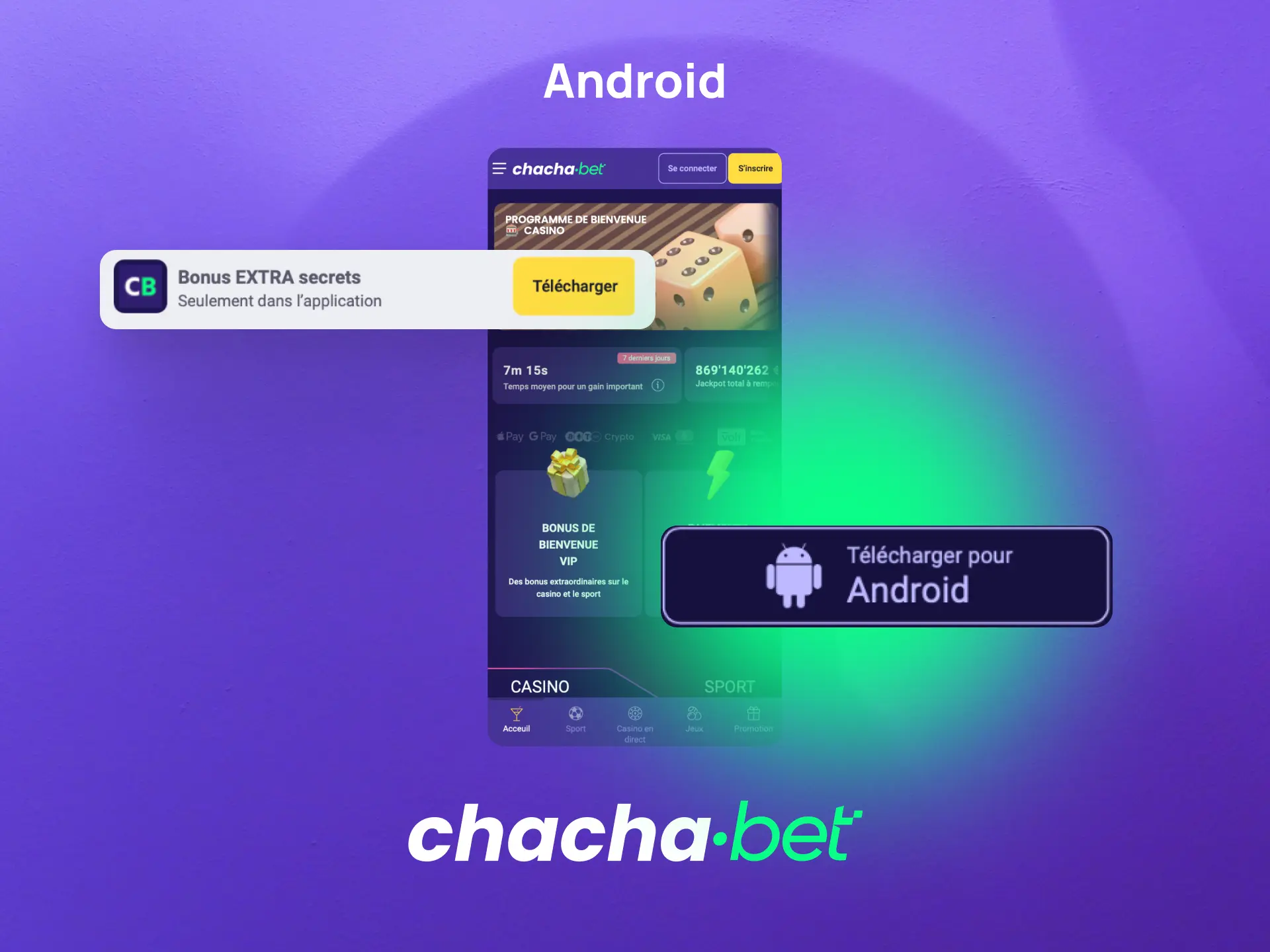 Téléchargez l'application Chachabet pour Android et pariez sur les sports et casino depuis votre mobile.