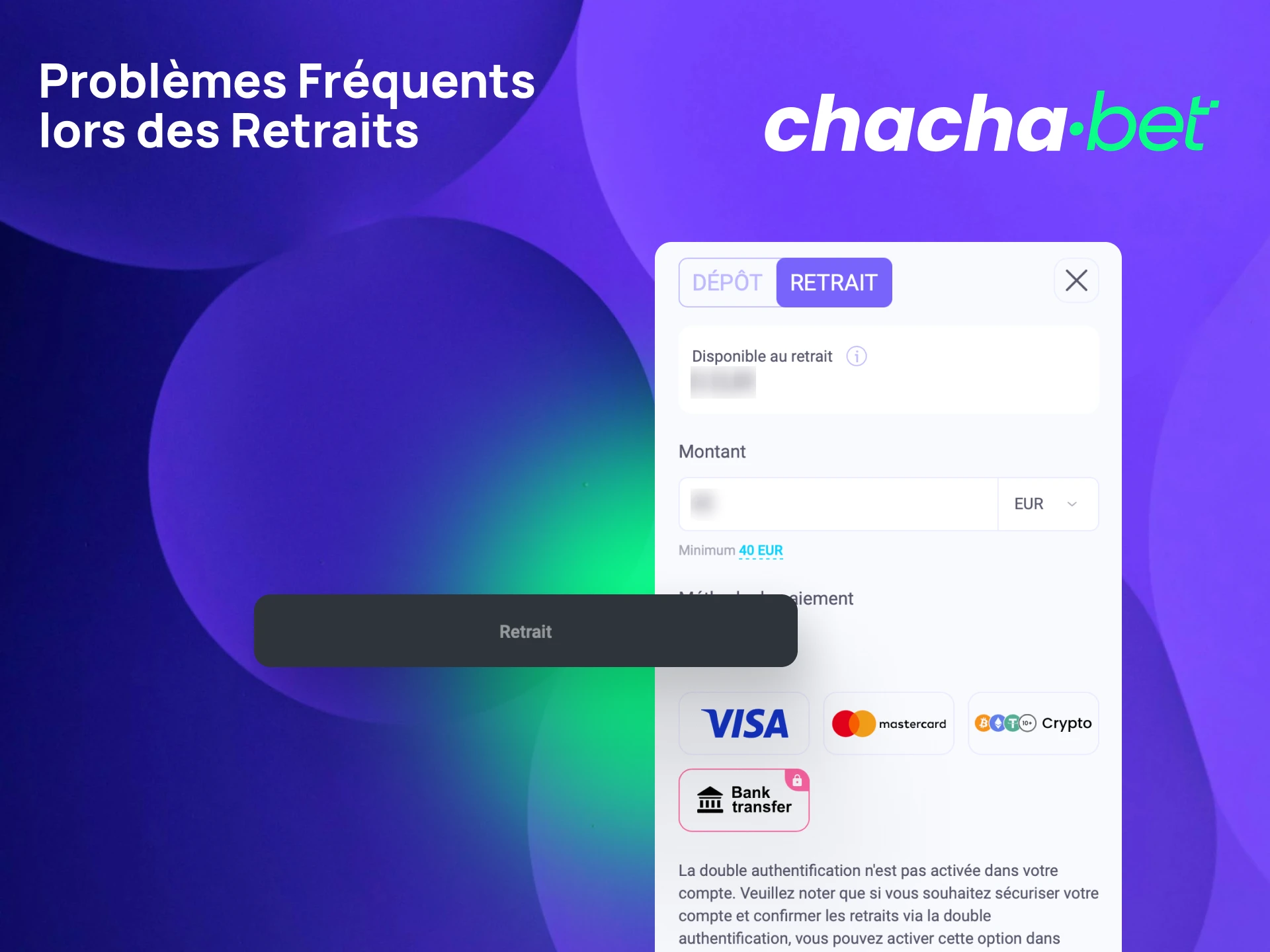 Solutions pour les problèmes fréquents de retrait sur Chachabet comme les délais ou refus.