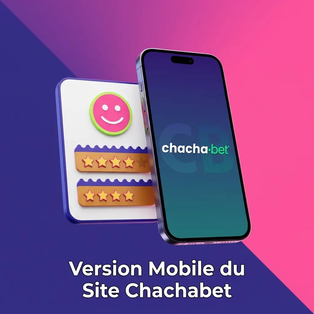 Version mobile Chachabet accessible sur smartphone et tablette sans téléchargement pour paris sportifs et casino en ligne